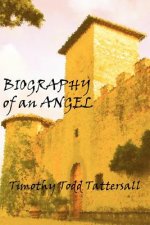 Biography of an Angel