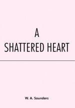 Shattered Heart