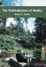 Politicalization of Reality