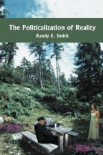 Politicalization of Reality