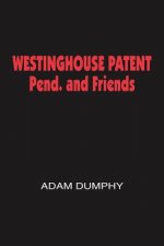 WESTINGHOUSE PATENT Pend. and Friends