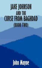 Jake Johnson and the Curse from Baghdad (Book Two)