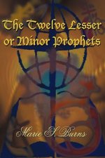 Twelve Lesser or Minor Prophets
