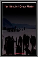 Ghoul of Grays Harbor