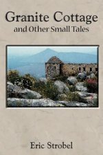 Granite Cottage and Other Small Tales