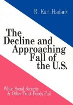 Decline and Approaching Fall of the U.S.
