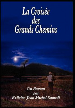 Croisee DES Grands Chemins