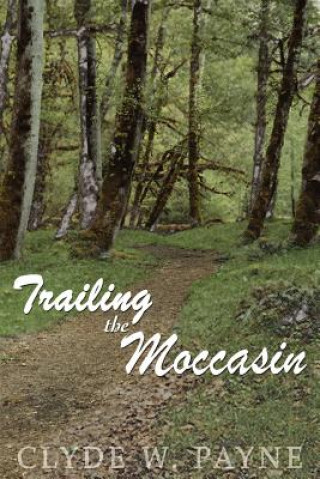 Trailing the Moccasin