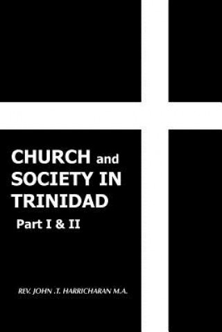 CHURCH and SOCIETY IN TRINIDAD Part I & II