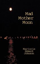 Mad Mother Moon