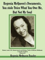 Regenia McQueen's Documents, You Stole Twice What You Owe Me, But Not My Soul