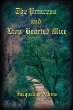 Princess and Lion-Hearted Mice