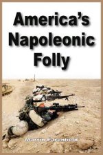 America's Napoleonic Folly
