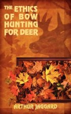 Ethics of Bow Hunting for Deer