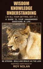 Wisdom - Knowledge - Understanding