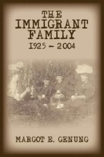 Immigrant Family 1925 - 2004