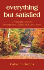Everything But Satisfied