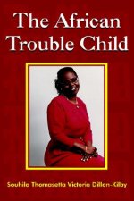 African Trouble Child