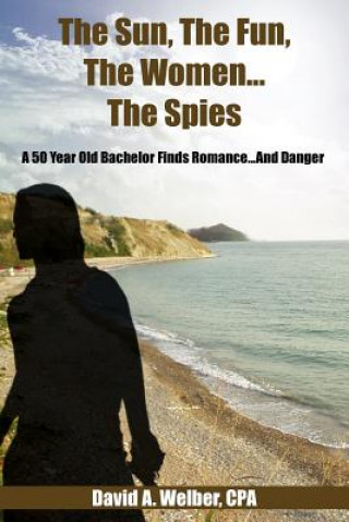 Sun, The Fun, The Women...The Spies