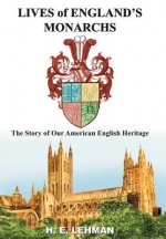 LIVES of ENGLAND's MONARCHS