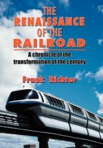 Renaissance of the Railroad