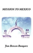 Mission to Mexico