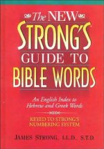New Strong's Guide to Bible Words