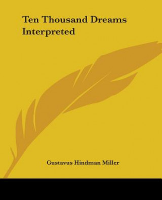 Ten Thousand Dreams Interpreted