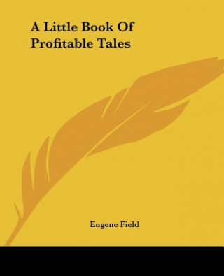 Little Book Of Profitable Tales