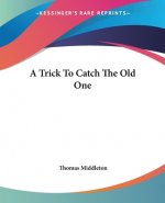 Trick To Catch The Old One