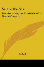 Salt of the Sea: Red Saunders, the Chronicle of a Genial Outcast