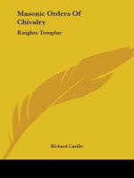 Masonic Orders Of Chivalry: Knights Templar