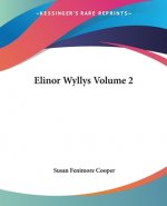 Elinor Wyllys Volume 2