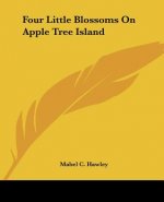 Four Little Blossoms On Apple Tree Island