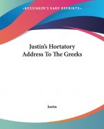 Justin's Hortatory Address To The Greeks