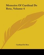 Memoirs Of Cardinal De Retz, Volume 4