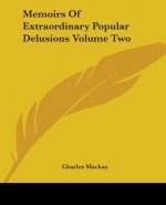 Memoirs Of Extraordinary Popular Delusions Volume Two