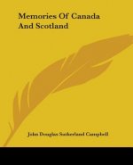 Memories Of Canada And Scotland