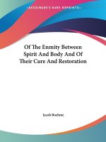 Of The Enmity Between Spirit And Body And Of Their Cure And Restoration
