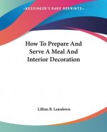 Prepare And Serve A Meal And Interior Decoration