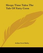 Sleepy Time Tales The Tale Of Fatty Coon