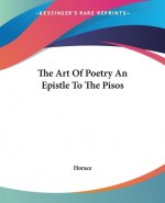 Art Of Poetry An Epistle To The Pisos