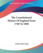 Constitutional History Of England From 1760 To 1860