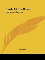 Knight Of The Brazen Serpent Degree