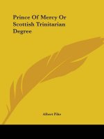 Prince Of Mercy Or Scottish Trinitarian Degree