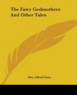 Fairy Godmothers And Other Tales