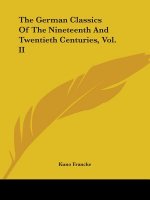 German Classics Of The Nineteenth And Twentieth Centuries, Vol. II