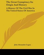 Great Conspiracy Its Origin And History