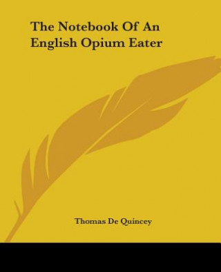 Notebook Of An English Opium Eater