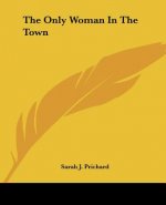Only Woman In The Town